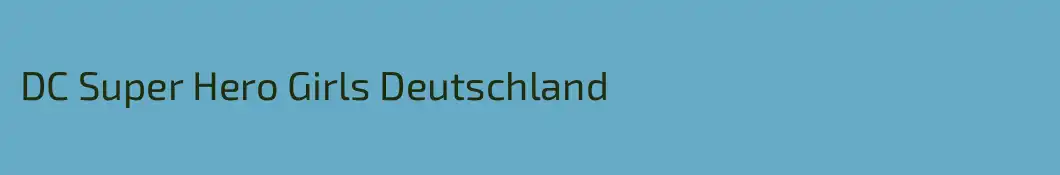 DC Super Hero Girls Deutschland